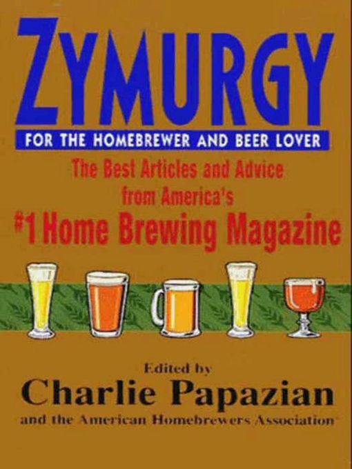 Title details for Zymurgy by Charlie Papazian - Available